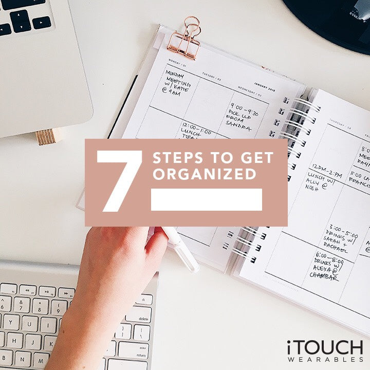 7 Steps To Get Organized